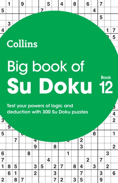Big Book of Su Doku 12 : 300 Su Doku Puzzles, Paperback / softback Book