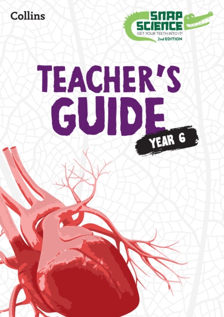 Snap Science Teacher’s Guide Year 6, Paperback / softback Book