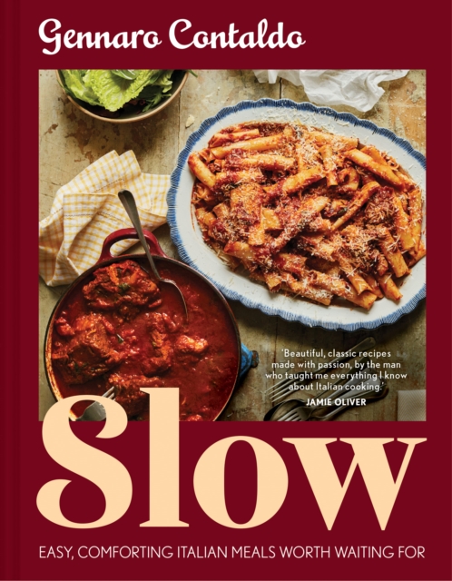 Slow : Easy, Comforting Italian Meals Worth Waiting for, Hardback Book