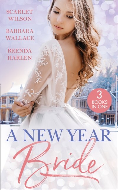 A New Year Bride : Christmas in the Boss's Castle / Winter Wedding for the Prince / Merry Christmas, Baby Maverick!, EPUB eBook