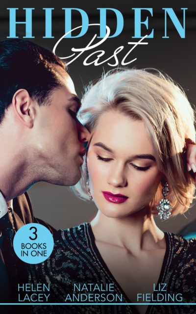 Hidden Past : Date with Destiny / the End of Faking it / for His Eyes Only, EPUB eBook