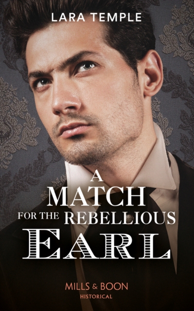 A Match For The Rebellious Earl, EPUB eBook