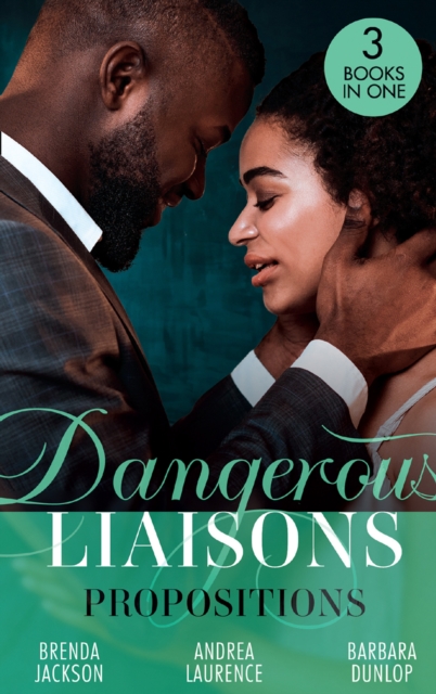 Dangerous Liaisons: Propositions : Private Arrangements (Forged of Steele) / the Boyfriend Arrangement / an Intimate Bargain, EPUB eBook