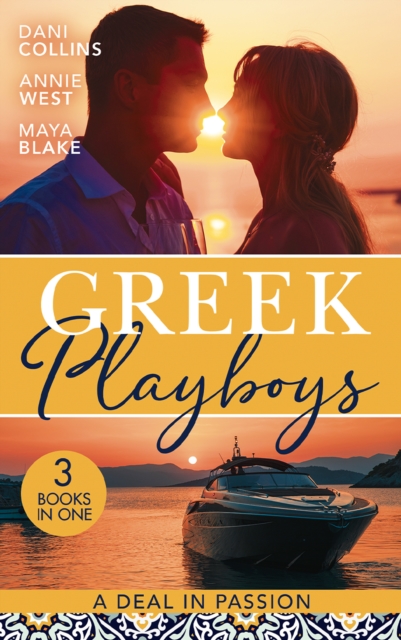 Greek Playboys: A Deal In Passion : Xenakis's Convenient Bride (the Secret Billionaires) / Wedding Night Reunion in Greece / a Diamond Deal with the Greek, EPUB eBook