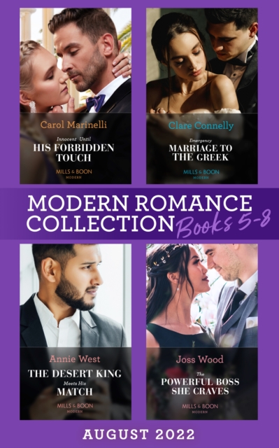 Modern Romance August 2022 Books 5-8 : Innocent Until His Forbidden Touch (Scandalous Sicilian Cinderellas) / Emergency Marriage to the Greek / the Desert King Meets His Match / the Powerful Boss She, EPUB eBook