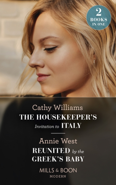 The Housekeeper's Invitation To Italy / Reunited By The Greek's Baby : The Housekeeper's Invitation to Italy / Reunited by the Greek's Baby, EPUB eBook