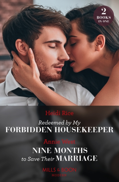 Redeemed By My Forbidden Housekeeper / Nine Months To Save Their Marriage - 2 Books in 1, EPUB eBook