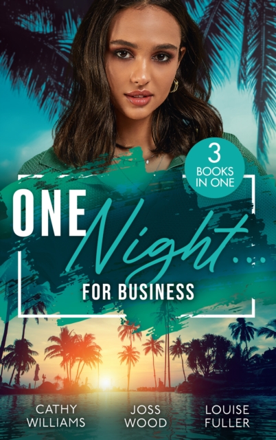 One Night… For Business : The Italian's One-Night Consequence (One Night with Consequences) / One Night, Two Consequences / Proof of Their One-Night Passion, EPUB eBook