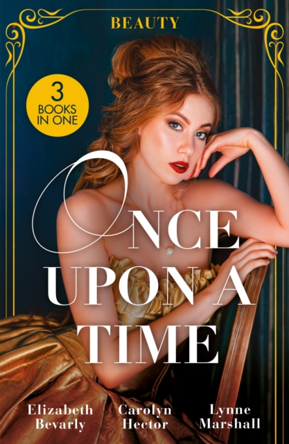 Once Upon A Time: Beauty : A Beauty for the Billionaire (Accidental Heirs) / the Beauty and the CEO / His Pregnant Sleeping Beauty, EPUB eBook