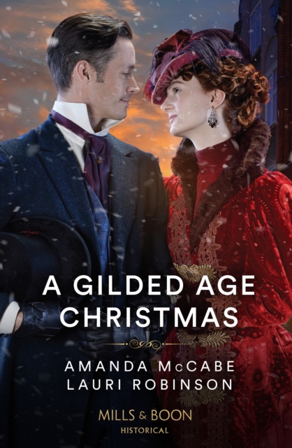 A Gilded Age Christmas : A Convenient Winter Wedding / the Railroad Baron's Mistletoe Bride, EPUB eBook