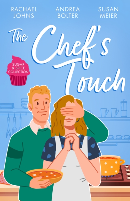 Sugar & Spice: The Chef's Touch : The Single Dad's Family Recipe (the Mckinnels of Jewell Rock) / Her LAS Vegas Wedding / a Bride for the Italian Boss, EPUB eBook