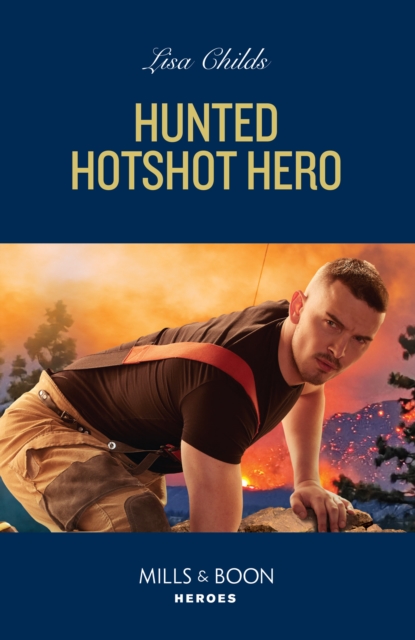 Hunted Hotshot Hero, EPUB eBook