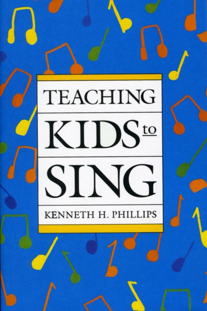 Teaching Kids to Sing, Hardback Book