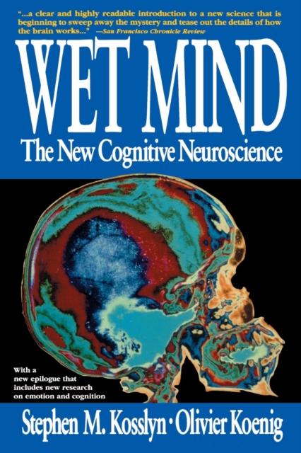 Wet Mind : The New Cognitive Neuroscience, Paperback / softback Book