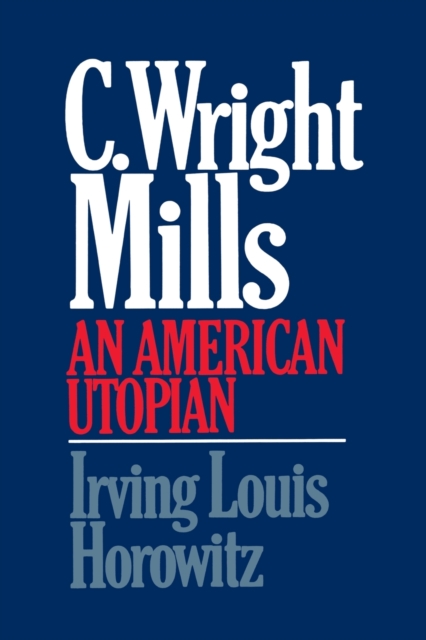 C Wright Mills An American Utopia, Paperback / softback Book