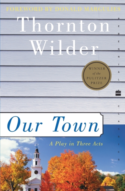 Our Town : A Play in Three Acts, Paperback Book