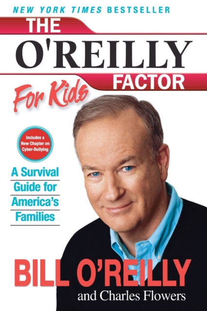The O'Reilly Factor for Kids : A Survival Guide for America's Families, Paperback Book