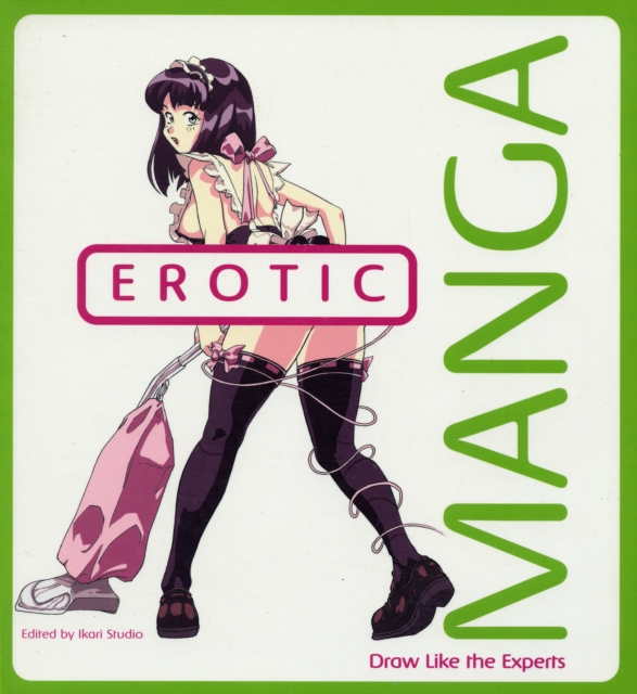 Erotic Manga: Draw Like The Experts, Paperback Book
