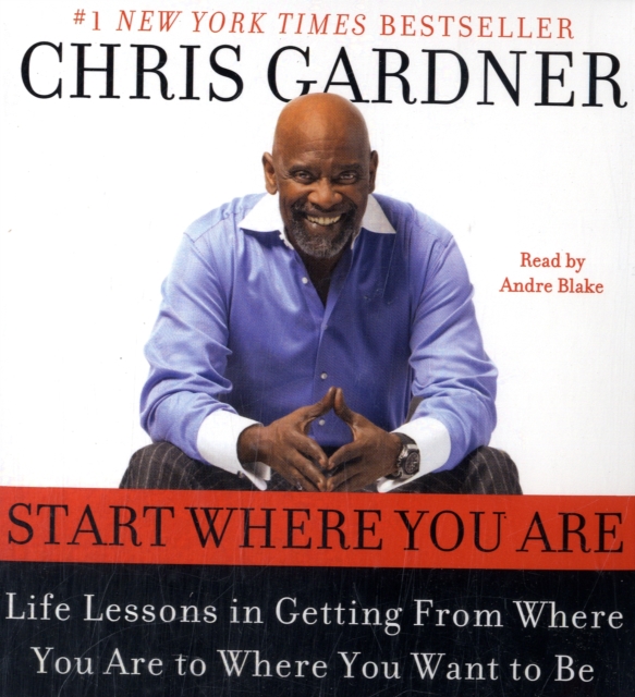 Start Where You Are : Life Lessons in Getting From Where You Are to Where You Want to Be, CD-Audio Book