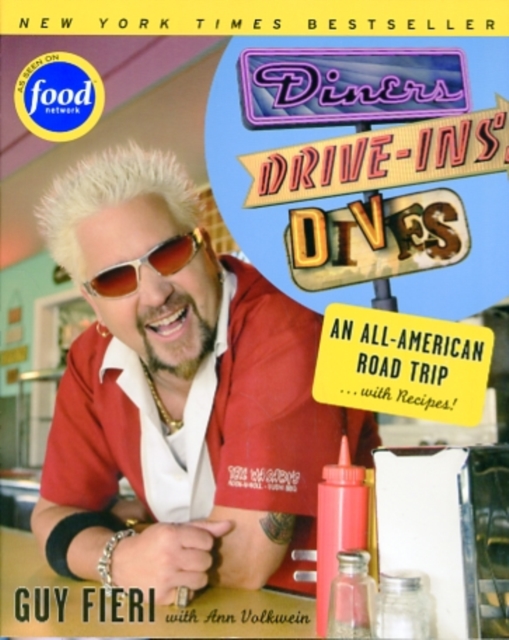 Diners, Drive-ins and Dives : An All-American Road Trip . . . with Recipes!, Paperback / softback Book