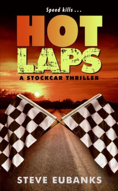 Hot Laps : A Stockcar Thriller, EPUB eBook