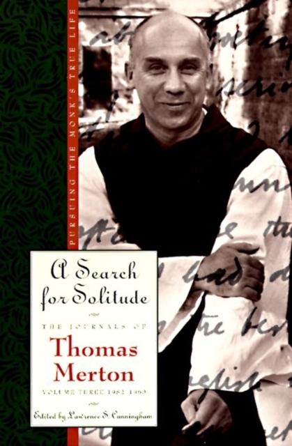 A Search for Solitude : Pursuing the Monk's True Life, The Journals of Thomas Merton, Volume 3: 1952-1960, EPUB eBook
