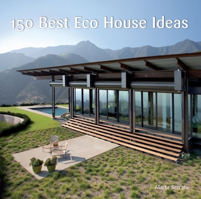 150 Best Eco House Ideas, Hardback Book