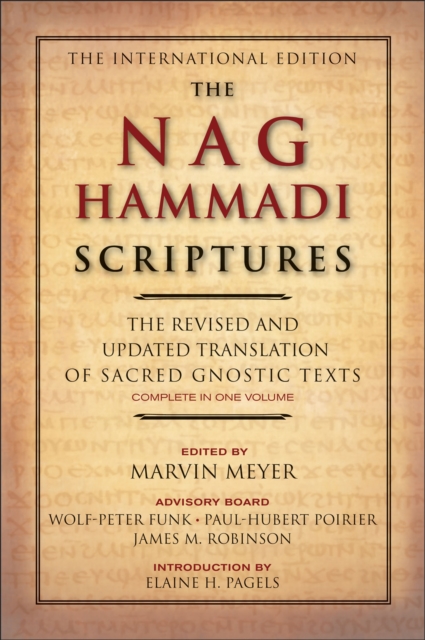 The Nag Hammadi Scriptures : The Revised and Updated Translation of Sacred Gnostic Texts Complete in One Volume, EPUB eBook