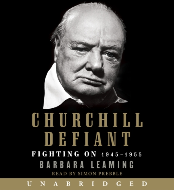 Churchill Defiant : Fighting On: 1945-1955, eAudiobook MP3 eaudioBook