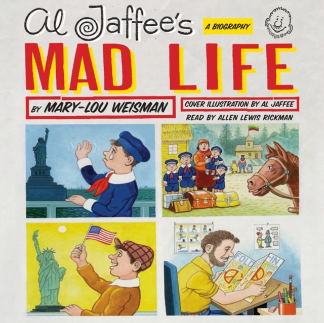 Al Jaffee's Mad Life : A Biography, eAudiobook MP3 eaudioBook