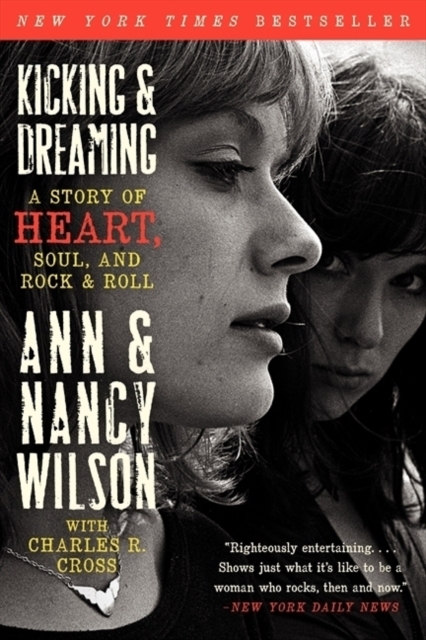 Kicking & Dreaming : A Story of Heart, Soul, and Rock and Roll, Paperback / softback Book