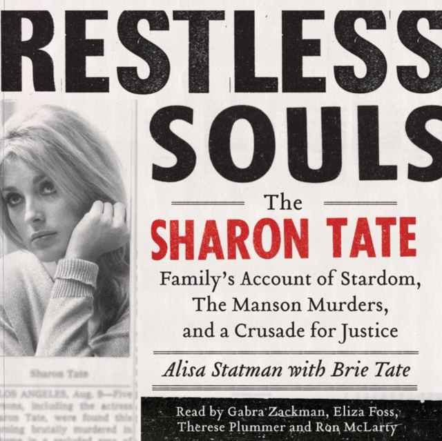 Restless Souls : The Sharon Tate Family's Account of Stardom, Murder, and a Crusade, eAudiobook MP3 eaudioBook