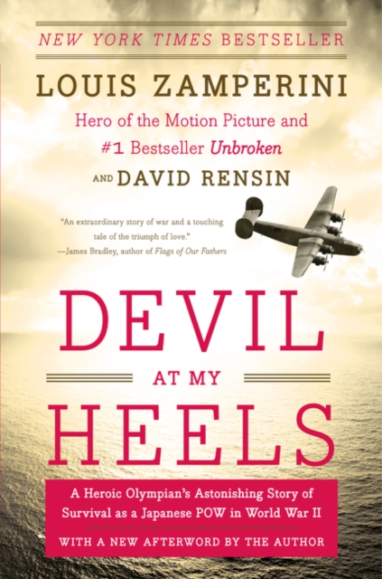 Devil at My Heels : A Heroic Olympian's Astonishing Story of Survival as a Japanese POW in World War II, Paperback / softback Book