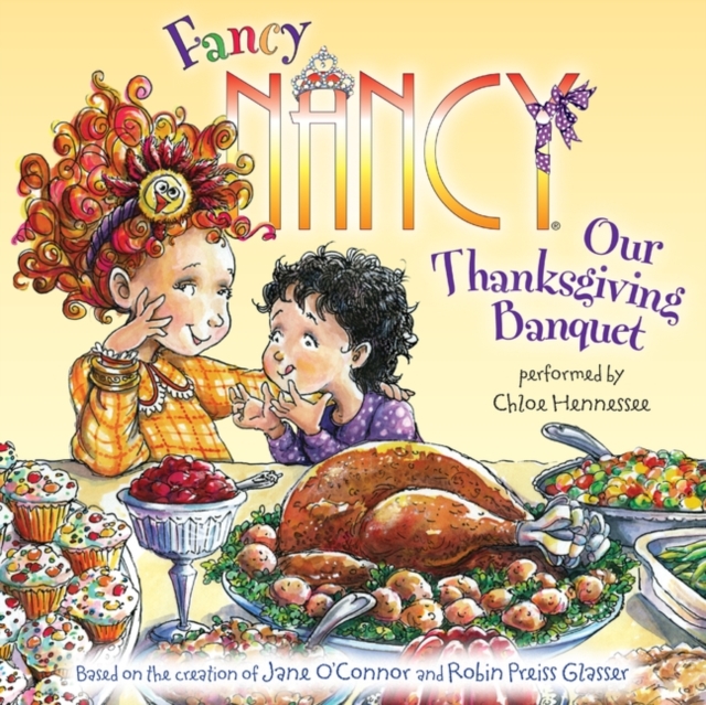 Fancy Nancy: Our Thanksgiving Banquet, eAudiobook MP3 eaudioBook