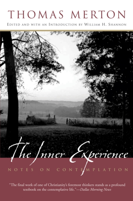 The Inner Experience : Notes on Contemplation, EPUB eBook