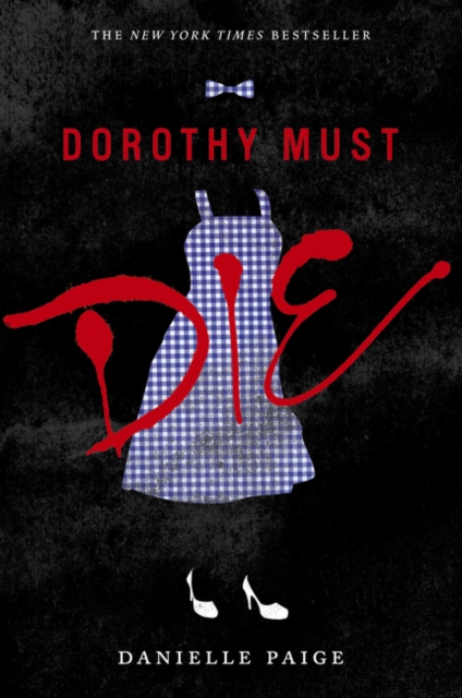 Dorothy Must Die, Paperback / softback Book