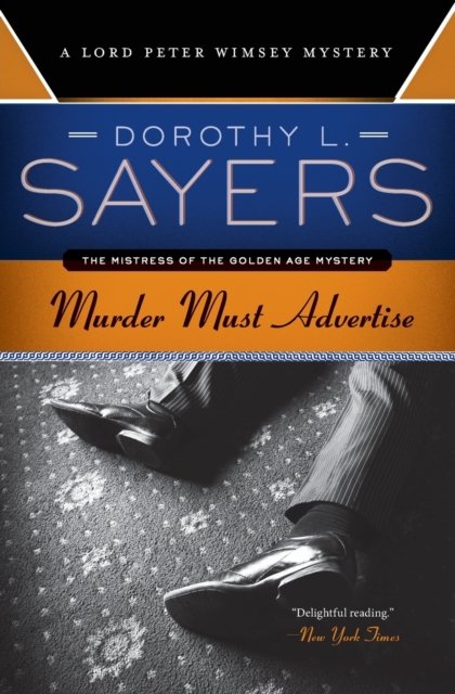 Murder Must Advertise : A Lord Peter Wimsey Mystery, Paperback Book
