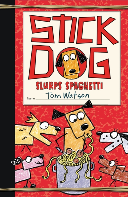 Stick Dog Slurps Spaghetti, EPUB eBook