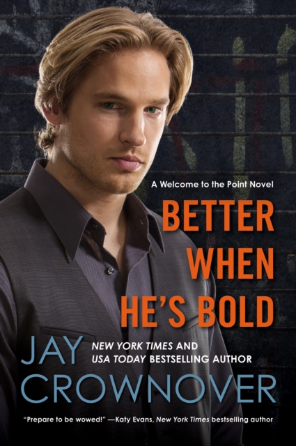 Better When He's Bold : A Welcome to the Point Novel, EPUB eBook