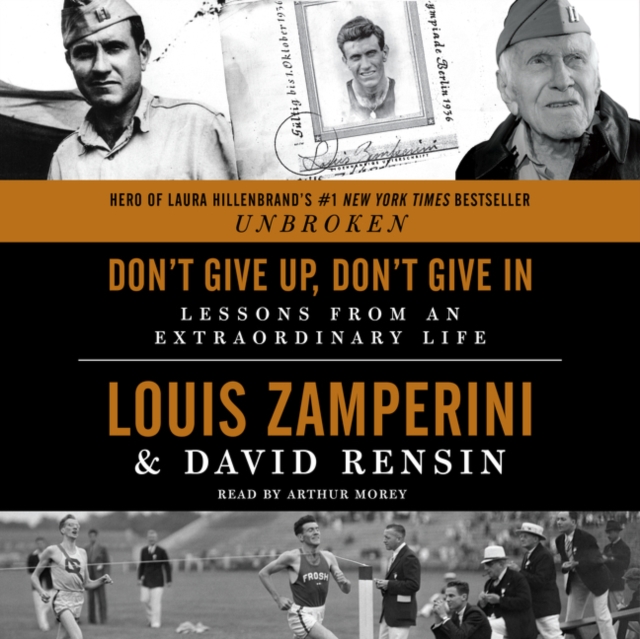 Don't Give Up, Don't Give In : Lessons from an Extraordinary Life, eAudiobook MP3 eaudioBook