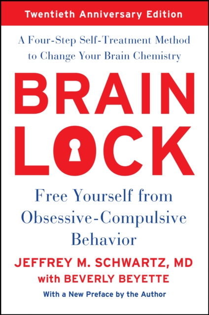 Brain Lock : Free Yourself from Obsessive-Compulsive Behavior, EPUB eBook