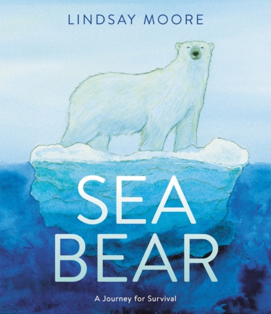 Sea Bear : A Journey for Survival, Paperback / softback Book