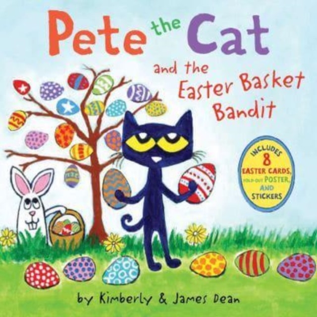Pete the Cat and the Easter Basket Bandit : Includes Poster, Stickers, and Easter Cards!: An Easter And Springtime Book For Kids, Paperback / softback Book