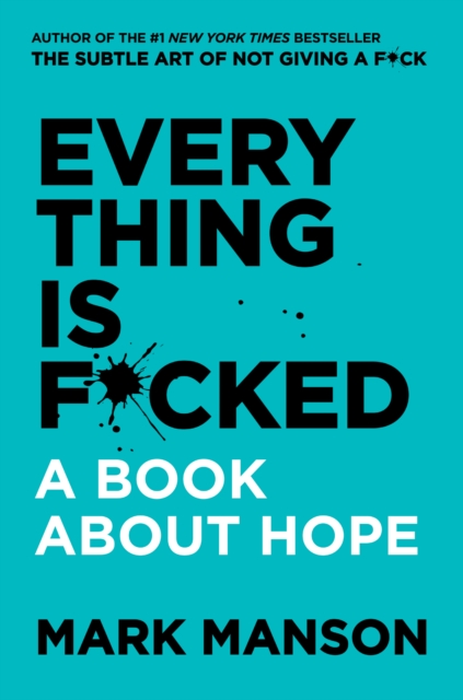 Everything Is F*cked : A Book About Hope, EPUB eBook