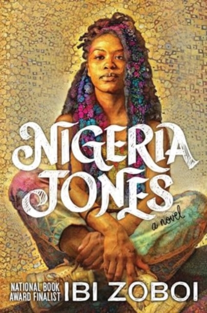 Nigeria Jones : A Novel, Paperback / softback Book