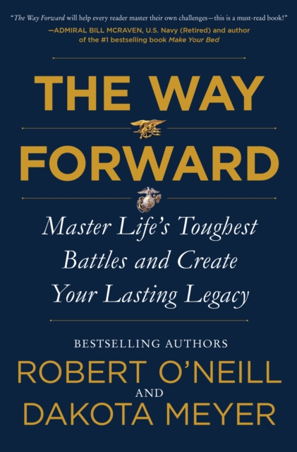 The Way Forward : Master Life's Toughest Battles and Create Your Lasting Legacy, EPUB eBook