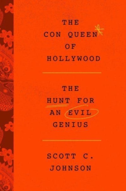 Hollywood Con Queen : The Hunt for an Evil Genius, Paperback / softback Book