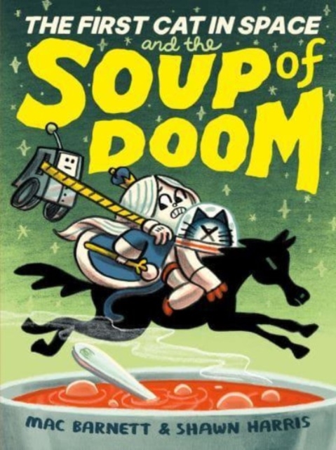 The First Cat in Space and the Soup of Doom, Hardback Book