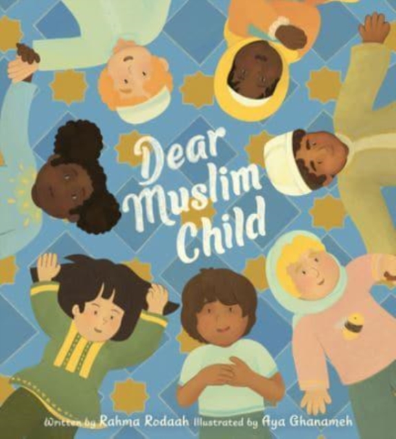 Dear Muslim Child, Hardback Book