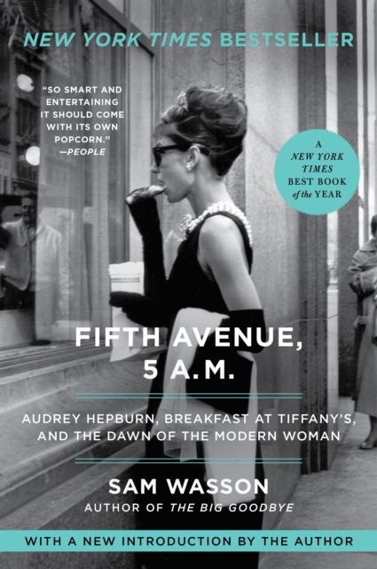 Fifth Avenue, 5 A.M. : Audrey Hepburn, Breakfast at Tiffany's, and the Dawn of the Modern Woman, EPUB eBook